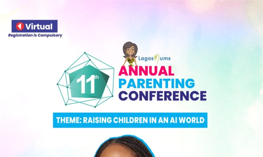 LagosMums Announces the 11th Annual Parenting Conference: “Raising Children in an AI World”